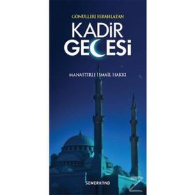 GÖNÜLLERİ FERAHLATAN KADIR GECESI - MANASTIRLI İSMAİL HAKKI