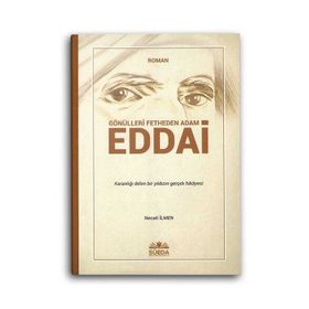 Gönülleri Fetheden Adam - Eddai Necati İlmen