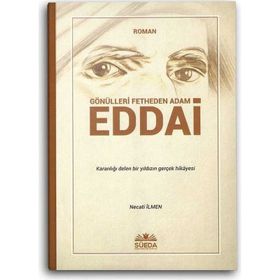 Gönülleri Fetheden Adam - Eddai Necati İlmen