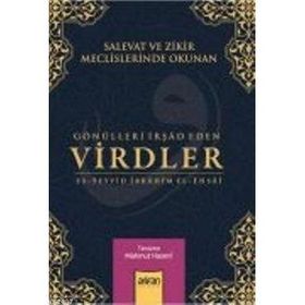 GÖNÜLLERİ İRŞAD EDEN VIRDLER - ES-SEYYID İBRAHİM EL-EHSAI