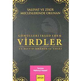 GÖNÜLLERİ İRŞAD EDEN VIRDLER - ES-SEYYID İBRAHİM EL-EHSAI