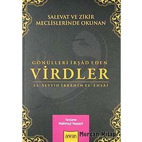 GÖNÜLLERİ İRŞAD EDEN VIRDLER - ES-SEYYID İBRAHİM EL-EHSAI