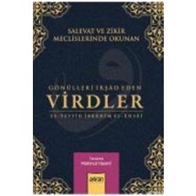 GÖNÜLLERİ İRŞAD EDEN VIRDLER - ES-SEYYID İBRAHİM EL-EHSAI
