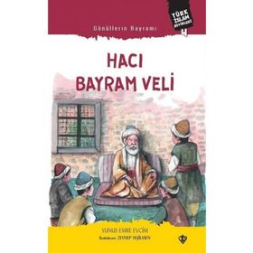 Gönüllerin Bayramı Hacı Bayram Veli - Diyanet Vakfı Yayınları