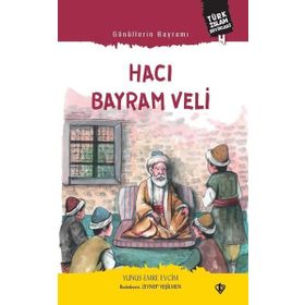Gönüllerin Bayramı Hacı Bayram Veli - Diyanet Vakfı Yayınları