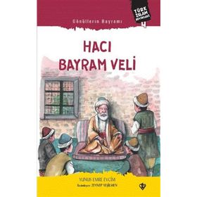 Gönüllerin Bayramı Hacı Bayram Veli - Diyanet Vakfı Yayınları