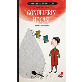 Gönüllerin Hocası Türkçenin Muhafızları 5 Ahmet Yesevi
