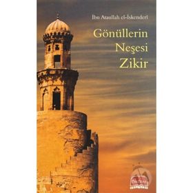 GÖNÜLLERİN NEŞESİ ZIKIR - ATÂULLAH İSKENDERÎ