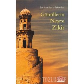 GÖNÜLLERİN NEŞESİ ZIKIR - ATÂULLAH İSKENDERÎ