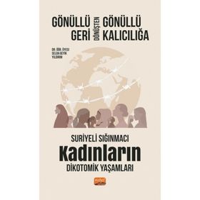 Gönüllü Geri Dönüşten Gönüllü Kalıcılığa Nobel Bilimsel Eserler