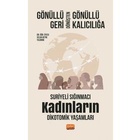 Gönüllü Geri Dönüşten Gönüllü Kalıcılığa Nobel Bilimsel Eserler