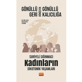 Gönüllü Geri Dönüşten Gönüllü Kalıcılığa Nobel Bilimsel Eserler