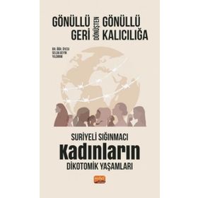 Gönüllü Geri Dönüşten Gönüllü Kalıcılığa Nobel Bilimsel Eserler