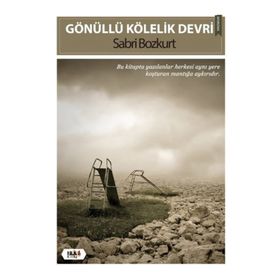 Gönüllü Kölelik Devri - Sabri Bozkurt