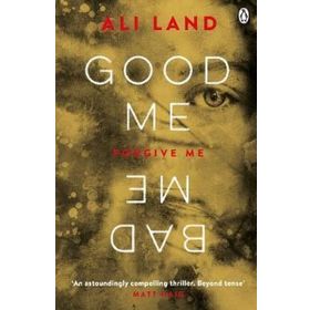Good Me Bad Me - Ali Land