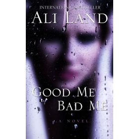 Good Me Bad Me - Ali Land
