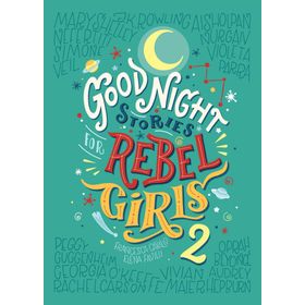 Good Night Stories For Rebel Girls 2 - Elena Favilli Francesca Cavallo