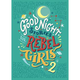 Good Night Stories For Rebel Girls 2 - Elena Favilli Francesca Cavallo