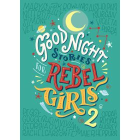 Good Night Stories For Rebel Girls 2 - Elena Favilli Francesca Cavallo