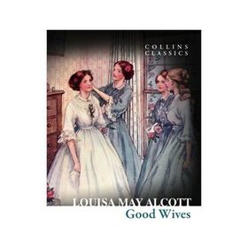 Good Wives - Louisa May Alcott