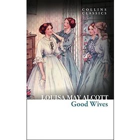 Good Wives - Louisa May Alcott