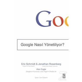 Google Nasıl Yönetiliyor? - Jonathan Rosenberg Eric Schmidt