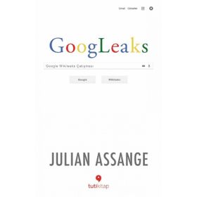 Googleaks; Google Wikileaks Çatışması