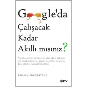 Google’da Çalışacak Kadar Akıllı mısınız? - William Poundstone