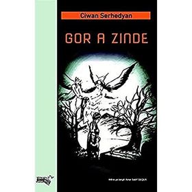 Gor A Zinde - Ciwan Serhedyan