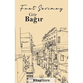 Gör Bağır - Fuat Sevimay