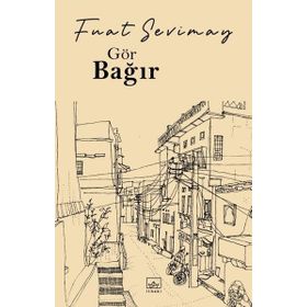 Gör Bağır - Fuat Sevimay
