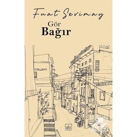 Gör Bağır - Fuat Sevimay