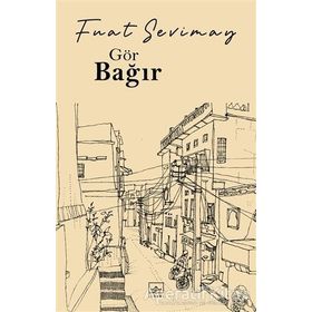 Gör Bağır - Fuat Sevimay