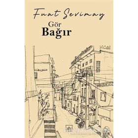 Gör Bağır - Fuat Sevimay