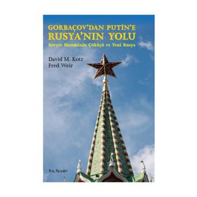 GORBAÇOV'DAN PUTIN'E RUSYA'NIN YOLU SOVYET SISTEMININ ÇÖKÜŞÜ VE YENI RUSYA - GENEL