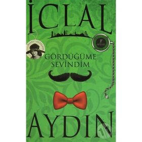 GÖRDÜĞÜME SEVINDIM - İCLAL AYDIN