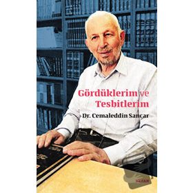 Gördüklerim ve Tesbitlerim - Cemaleddin Sancar