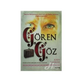 GÖRE GÖZ ETKILEYICI BIR BILGELIK ÖYKÜSÜ - ANDY ANDREWS