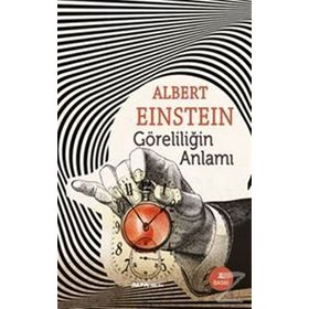 Göreliliğin Anlamı - Albert Einstein
