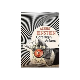 Göreliliğin Anlamı - Albert Einstein