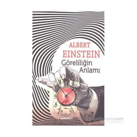 Göreliliğin Anlamı - Albert Einstein
