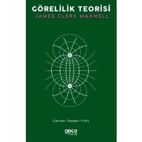 Görelilik Teorisi - James Clerk Maxwell