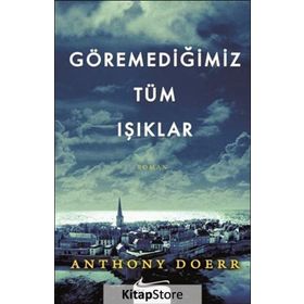 Göremediğimiz Tüm Işıklar - Anthony Doerr
