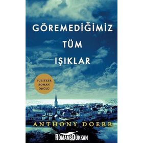 Göremediğimiz Tüm Işıklar - Anthony Doerr