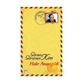 GÖREN GÖRÜNEN KIM? - HIDIR AMANGELDI