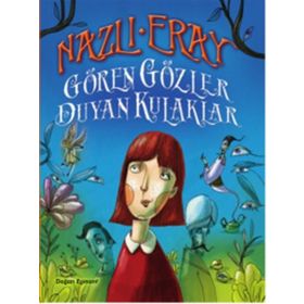 Gören Gözler Duyan Kulaklar - Nazlı Eray
