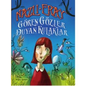 Gören Gözler Duyan Kulaklar - Nazlı Eray