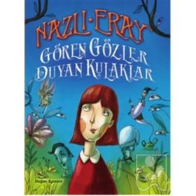 Gören Gözler Duyan Kulaklar - Nazlı Eray