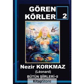 Gören Körler 2 - Nezir Korkmaz