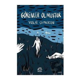 Görenler Olmuştur - Vuslat Çamkerten